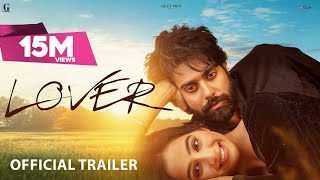 LOVER : GURI (Official Trailer) Lover Movie | Geet MP3