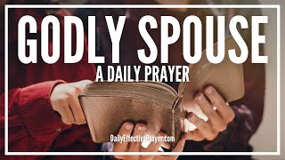 Prayer For Godly Spouse | God Has Someone For You
