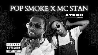 POP SMOKE x MC STAN ( Music Video ) | Prod.By ATOMII