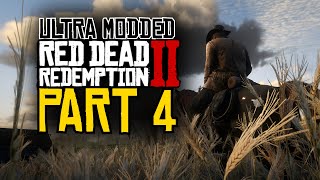 RED DEAD REDEMPTION 2 Ultra Modded 100+ Mods Gameplay Walkthrough | Part 4