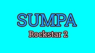 Sumpa - Rockstar 2 (Lyrics Video)