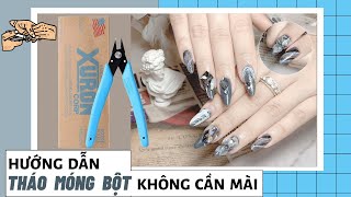 Hướng dẫn tháo móng bột không cần mài - Cách tháo móng bột nhanh nhất