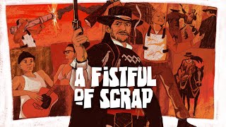 A FIST FULL OF SCRAP - Rust (Movie)