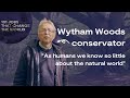 The conservator managing an ancient wood - 101 Jobs that Change the World (Ep8)