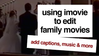 Using iMovie to Edit Family Videos & Make Slideshows