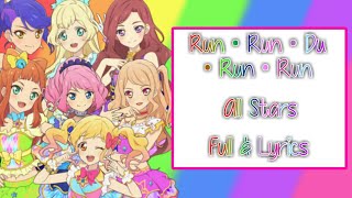 Aikatsu Stars - Run • Run • Du • Run • Run - All Stars - Full \u0026 Lyrics