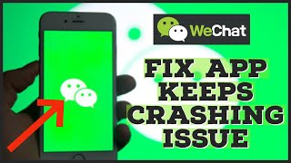 How To Fix WeChat App Keeps Crashing Issue 2023?