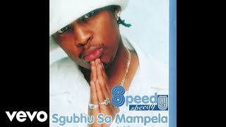 Speedy - Sgubhu Sa Mampela (Official Audio)