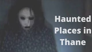 I Visited Most Haunted Places In Thane | I explored Thane's most haunted locations | #haunted