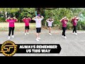 ALWAYS REMEMBER US THIS WAY ( Dj Tons Remix ) - Break Latin | Dance Trends | Dance Fitness | Zumba