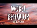 Ariana Grande - worst behavior (Lyrics)