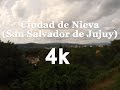 San Salvador de Jujuy: Ciudad de Nieva in 4k