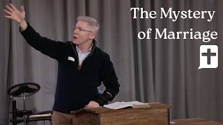 The Mystery of Marriage (Ephesians 5:15-33)