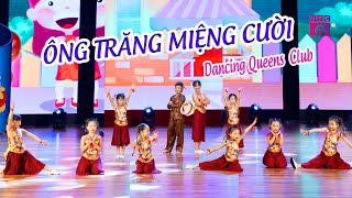 Kids dance ÔNG TRĂNG MIỆNG CƯỜI - Dancing Queens Club | Vầng Trăng Đêm Thu
