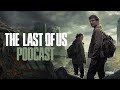 Episode 2 - Infected”  The Last of Us Podcast  Max