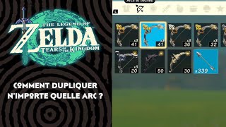 Comment dupliquer n’importe quelle arc ? - ZELDA : TEARS OF THE KINGDOM