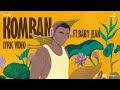 Komban ft. Baby Jean - Lyric Video | Nadikar | Tovino Thomas |Lal Jr. |Yakzan Gary Pereira,Neha Nair