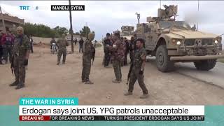 Erdogan criticises US for carrying out joint patrols with the YPG