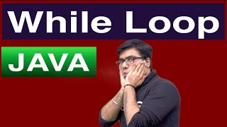 Learn While Loops in Java in Hindi | Loops in Java with examples in easy way | Java Full Course