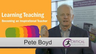 Learning Teaching: Becoming an Inspirational Teacher with Pete Boyd