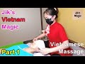 Jik's Vietnam Magic - Vietnamese Massage Part 1 ASMR