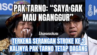 KISAH PAHIT PAK TARNO‼️ SEPI JOB DAN BERDAGANG UNTUK SAMBUNG HIDUP 😭