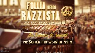 UltrasDey Boys #Album:FOLLIA DELLA RAZZISTA \