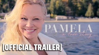 Pamela, a Love Story - Official Trailer Starring Pamela Anderson