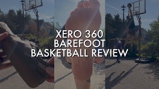 Xero 360 Barefoot Basketball Review