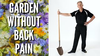 Stop Destroying Your Back When Gardening. 12 Golden Tips