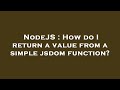 NodeJS : How do I return a value from a simple jsdom function?