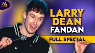 Larry Dean | Fandan (Full Comedy Special)