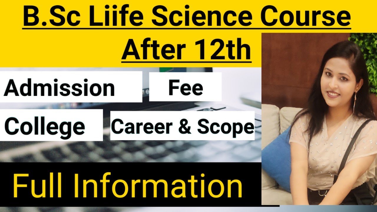 B.Sc Life Science Course Full Information In Hindi | Fee| College ...