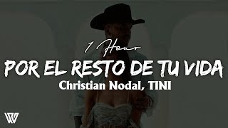 [1 Hour] Christian Nodal, TINI - Por el Resto de Tu Vida (Letra/Lyrics) Loop 1 Hour