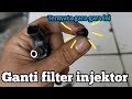 Cara Ganti filter injektor | nyendat2 hilang