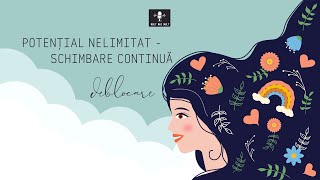 Mult Mai Mult - Potențial nelimitat - schimbare continuă  - deblocare