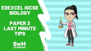 Edexcel IGCSE Biology Paper 2 - Last Minute Tips!