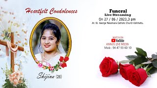 FUNERAL SERVICE LIVE | SHIJINA (26)