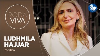 Roda Viva | Ludhmila Hajjar | 09/10/2023