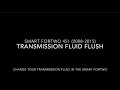 Smart Fortwo - Transmission Fluid Flush