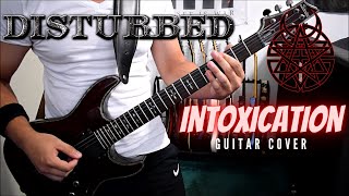 Disturbed - Intoxication (Guitar Cover)