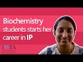 Biochemistry students starts her career in IP