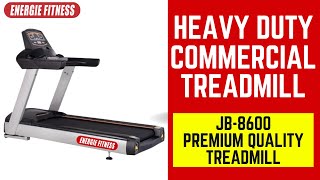 Top Commercial Treadmill JB 8600 at Lowest Price in India | Energie Fitness