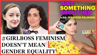 How White Feminism Defined the #Girlboss Movement | Just Something About Her