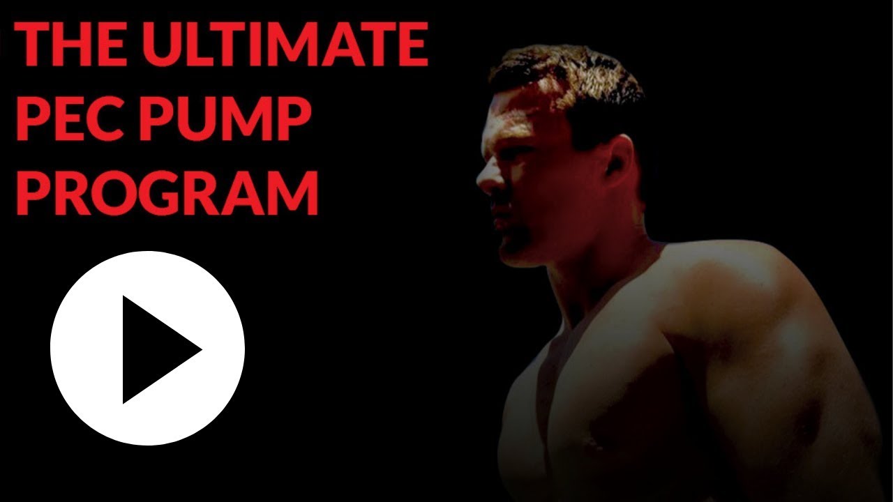 Ultimate Pec Pump Program Youtube