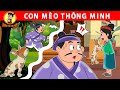 CON MÈO THÔNG MINH - Nhân Tài Đại Việt - Phim hoạt hình - Truyện Cổ Tích Việt Nam