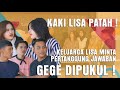 KAKI LISA PATAH, KELUARGA LISA MINTA PERTANGGUNG JAWABAN. GEGE DIPUKUL !