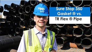 Sure Stop 350 Gasket® vs. TR Flex® Pipe