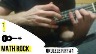 Math Rock Ukulele Riff (#1)