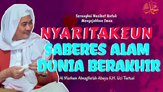 NYARITAKEUN SABERES ALAM DUNIA BERAKHIR - CERAMAH ABUYA UCI TURTUSI CILONGOK